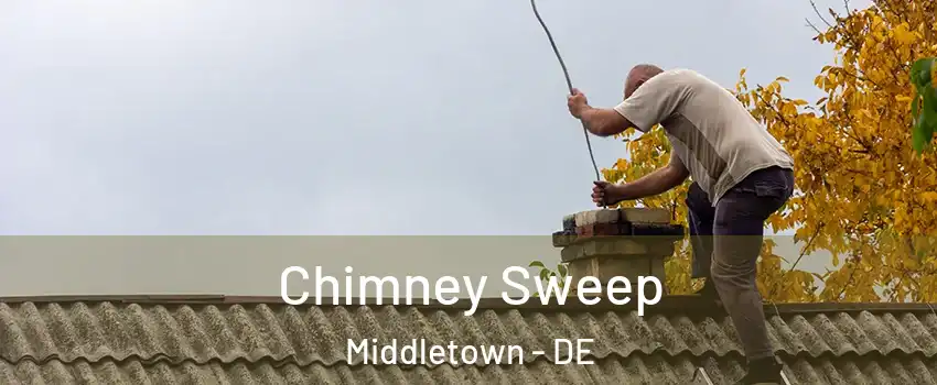  Chimney Sweep Middletown - DE