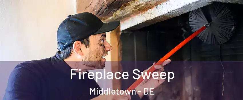  Fireplace Sweep Middletown - DE