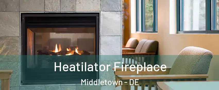  Heatilator Fireplace Middletown - DE