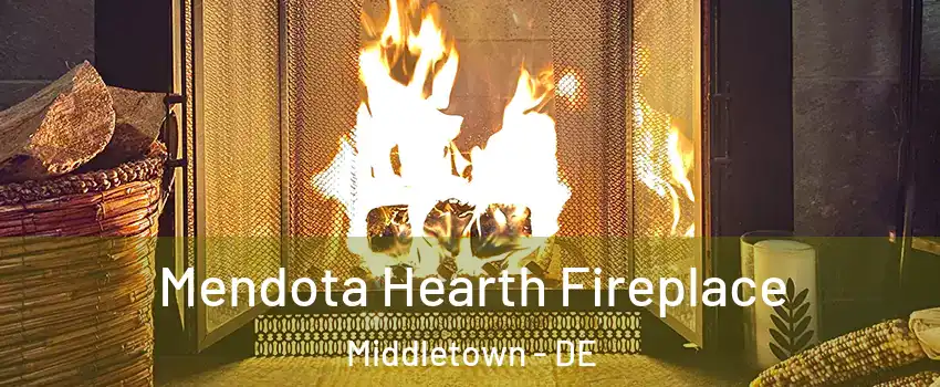 Mendota Hearth Fireplace Middletown - DE