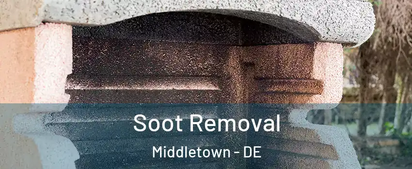  Soot Removal Middletown - DE