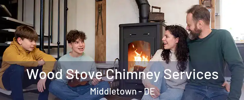  Wood Stove Chimney Services Middletown - DE
